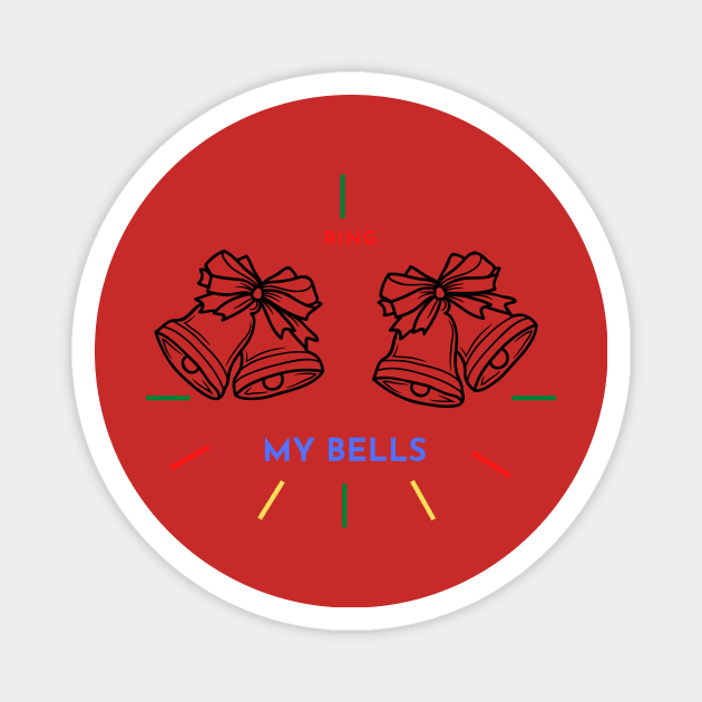 Ring my Bells, Bells, Bells Magnet by John Christopher LLC